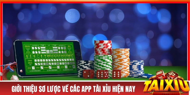 App Tài Xỉu - Tiêu Chí Lựa Chọn Và Hướng Dẫn Tải Cơ Bản Giới thiệu sơ lược về các app tài xỉu hiện nay